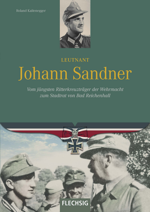 Leutnant Johann Sandner - Roland Kaltenegger