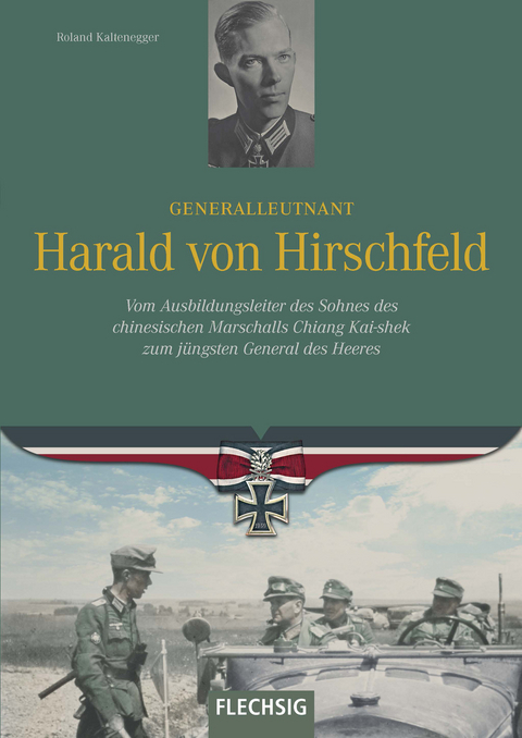 Generalleutnant Harald von Hirschfeld - Roland Kaltenegger