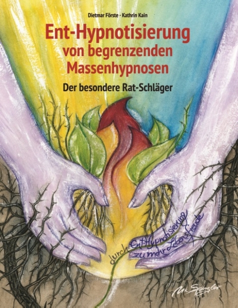 Ent-Hypnotisierung von begrenzenden Massenhypnosen - Dietmar F&ouml;rste, Kathrin Kain