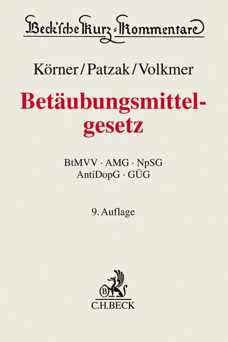 Bet&auml;ubungsmittelgesetz - Harald Hans K&ouml;rner, J&ouml;rn Patzak, Mathias Volkmer, Jochen Fabricius