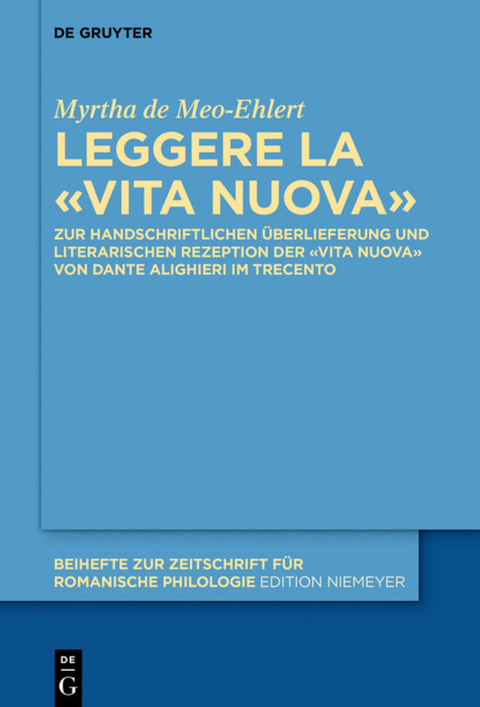 Leggere la &laquo;Vita Nuova&raquo; - Myrtha de Meo-Ehlert