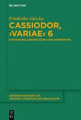 Cassiodor, &rsaquo;Variae&lsaquo; 6 - Friederike Gatzka