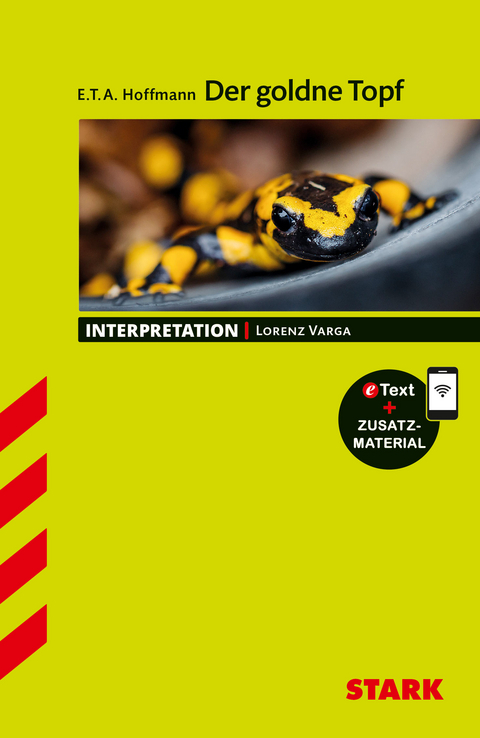STARK E.T.A Hoffmann: Der goldne Topf - Deutsch - Interpretationen - Lorenz Varga