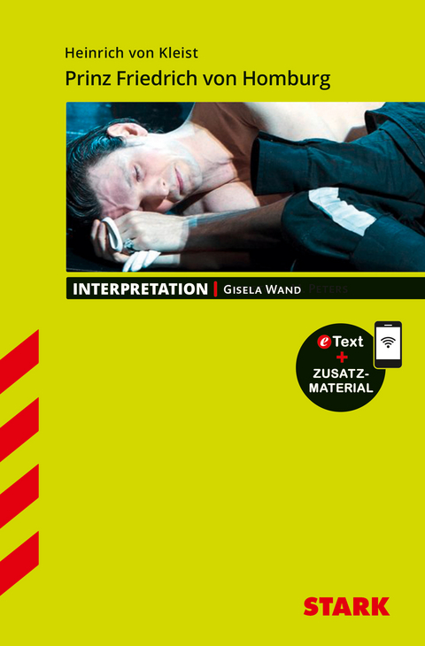 STARK Heinrich von Kleist: Prinz Friedrich von Homburg - Deutsch - Interpretationen - Gisela Wand