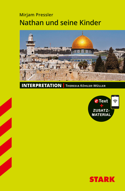 STARK Mirjam Pressler: Nathan und seine Kinder - Deutsch - Interpretationen - Theresia K&ouml;hler-M&uuml;ller