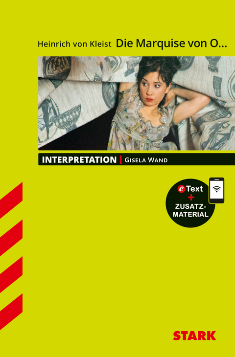 STARK Heinrich von Kleist: Die Marquise von O. - Deutsch - Interpretationen - Gisela Wand