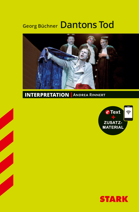 STARK Georg Büchner: Dantons Tod - Deutsch - Interpretationen - Andrea Rinnert