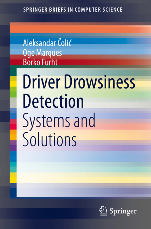 Driver Drowsiness Detection - Aleksandar Čolić, Oge Marques, Borko Furht