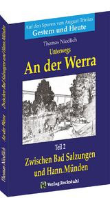 Unterwegs &ndash; AN DER WERRA - Teil 2 (von 2) - Thomas Niedlich