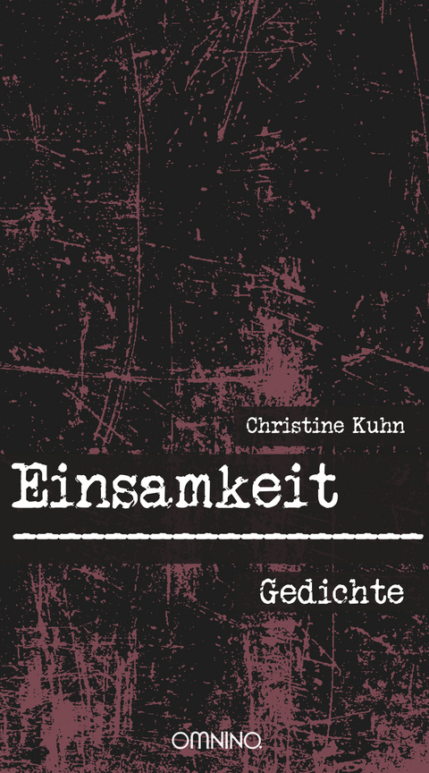 Einsamkeit - Christine Kuhn
