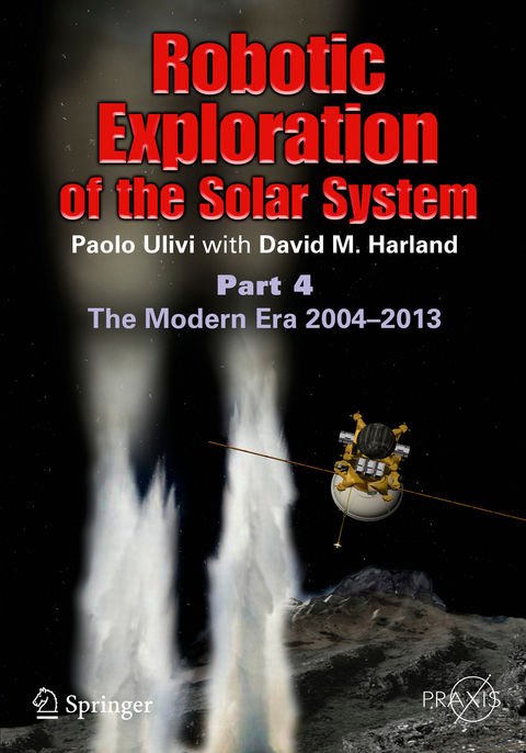 Robotic Exploration of the Solar System -  David M. Harland,  Paolo Ulivi