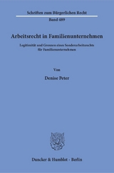Arbeitsrecht in Familienunternehmen. - Denise Peter