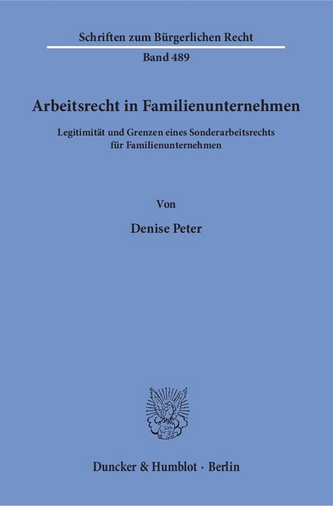 Arbeitsrecht in Familienunternehmen. - Denise Peter