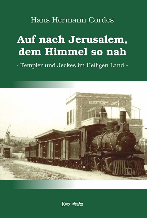 Auf nach Jerusalem, dem Himmel so nah - Hans Hermann Cordes