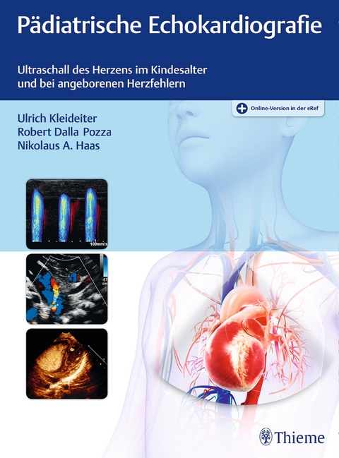 Pädiatrische Echokardiografie - Ulrich Kleideiter, Robert Dalla Pozza, Nikolaus A. Haas