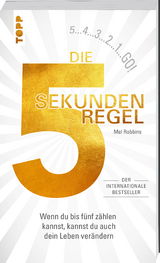 Die 5 Sekunden Regel - Mel Robbins
