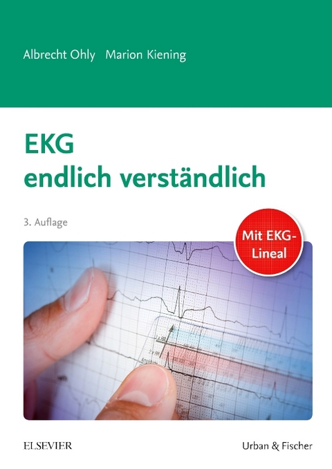 EKG endlich verst&auml;ndlich - Albrecht Ohly, Marion Kiening