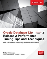 Oracle Database 12c Release 2 Performance Tuning Tips & Techniques - Niemiec, Richard