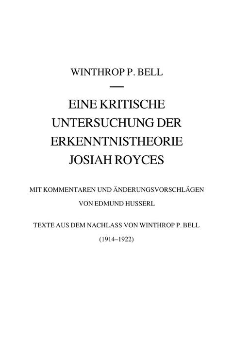 Eine kritische Untersuchung der Erkenntnistheorie Josiah Royces - Winthrop Bell