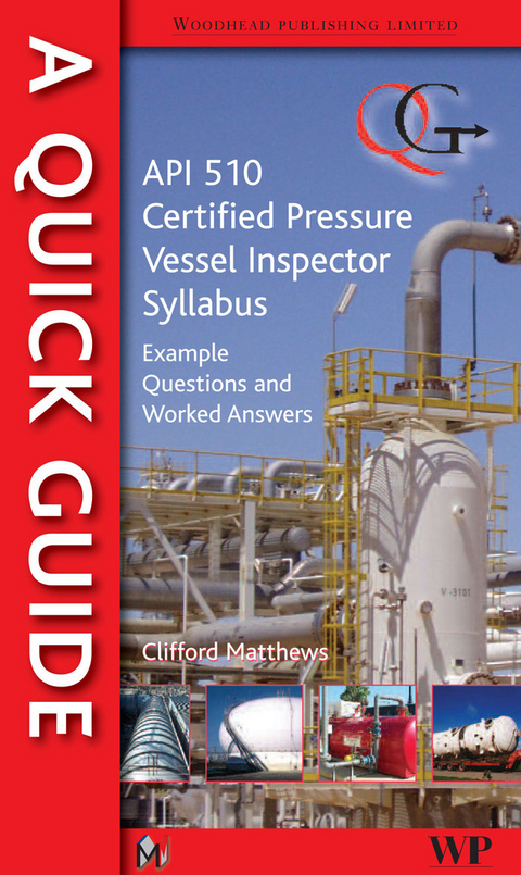 Quick Guide to API 510 Certified Pressure Vessel Inspector Syllabus -  Clifford Matthews