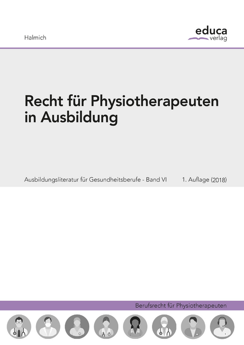 Recht f&uuml;r Physiotherapeuten in Ausbildung - Michael Halmich