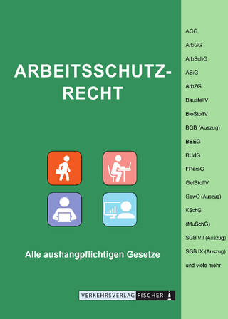 Arbeitsschutzrecht - Alle aushangpflichtigen Gesetze