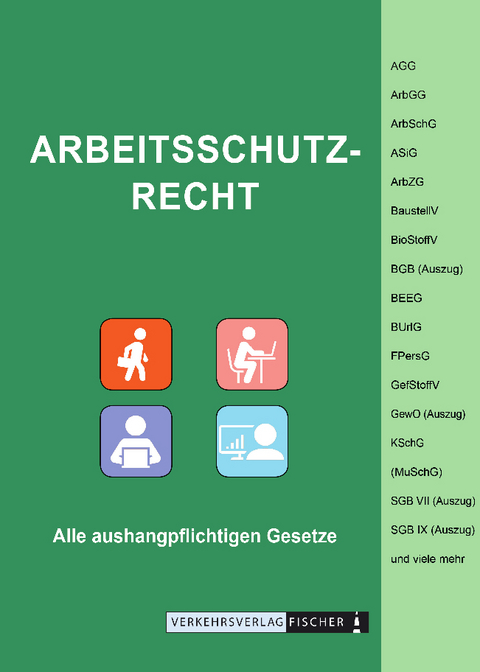 Arbeitsschutzrecht - Alle aushangpflichtigen Gesetze