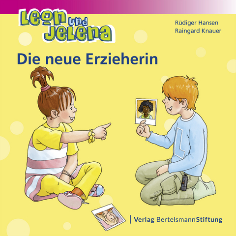 Leon und Jelena - Die neue Erzieherin - R&uuml;diger Hansen, Raingard Knauer
