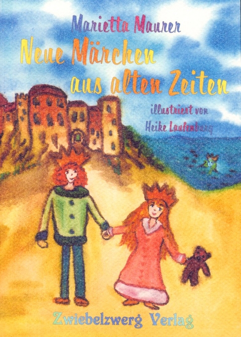 Neue M&auml;rchen aus alten Zeiten - Marietta Maurer