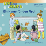 Leon und Jelena - Ein Name f&uuml;r den Fisch - R&uuml;diger Hansen, Raingard Knauer