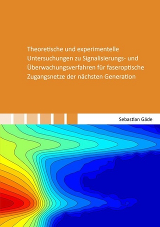 Theoretische und experimentelle Untersuchungen zu Signalisierungs- und Überwachungsverfahren für faseroptische Zugangsnetze der nächsten Generation