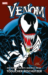Venom: T&ouml;dlicher Besch&uuml;tzer - David Michelinie, Mark Bagley, Carl Potts, Ron Lim, Tom Lyle