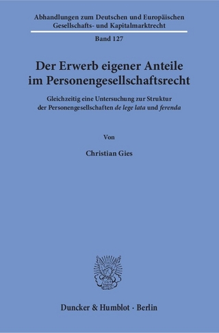Der Erwerb eigener Anteile im Personengesellschaftsrecht.