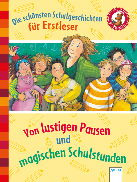 Der B&uuml;cherb&auml;r. Erstleseb&uuml;cher f&uuml;r das Lesealter 1. Klasse / Die sch&ouml;nsten Schulgeschichten f&uuml;r Erstleser - Manfred Mai, Friederun Reichenstetter, Achim Br&ouml;ger, Ulrike Kaup