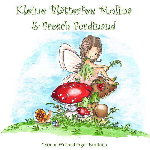 Kleine Bl&auml;tterfee Molina und Frosch Ferdinand - Yvonne Westenberger-Fandrich
