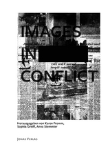 Images in Conflict &ndash; Bilder im Konflikt - 