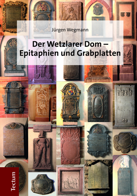 Der Wetzlarer Dom - Epitaphien und Grabplatten - J&uuml;rgen Wegmann