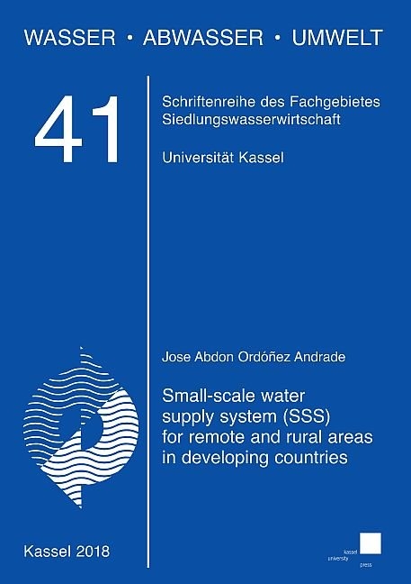 Small-scale water supply system (SSS) for remote and rural areas in developing countries - Jose Abdon Ordóñez Andrade