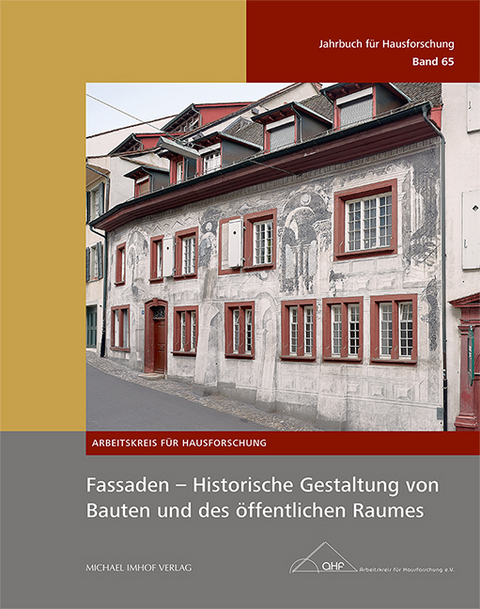 Fassaden &ndash; Historische Gestaltung von Bauten und des &ouml;ffentlichen Raumes