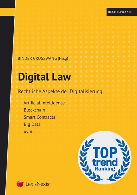 Digital Law - Raoul Hoffer, Stephan Heckenthaler, Emanuel Welten, Christian Wimpissinger, Angelika Pallwein-Prettner, Markus Uitz, Michael Kutschera, Johannes Barbist, Tibor Fabian, Ivo Rungg, Hellmut Buchroithner, Gottfried Gassner, Christian Klausegger, Johannes Bammer, Thomas Schirmer, Philipp Spring, Elisabeth Tretthahn-Wolski, Barbara Gangl, Felix Augustus Kirkovits, Balint Ozsvar, Brigita Rakar