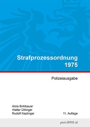 Strafprozessordnung 1975 - Alois Birklbauer, Walter Dillinger, Rudolf Keplinger