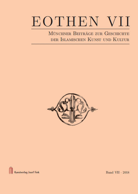 EOTHEN &ndash; M&uuml;nchner Beitr&auml;ge zur Geschichte der Islamischen Kunst und Kultur