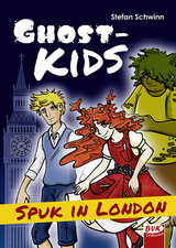 GHOSTKIDS – Spuk in London - Stefan Schwinn