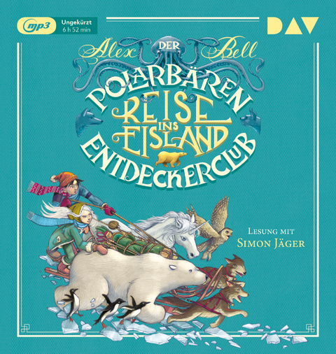 Der Polarb&auml;ren-Entdeckerclub &ndash; Teil 1: Reise ins Eisland - Alex Bell