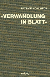 &raquo;Verwandlung in Blatt&laquo; - Patrick Hohlweck