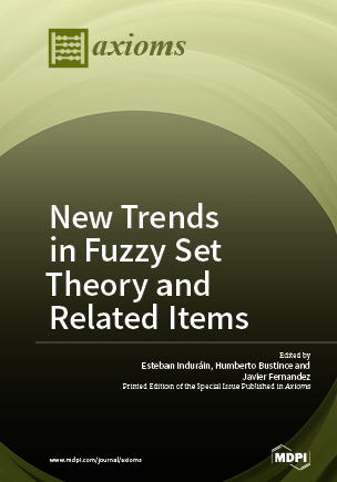 New Trends in Fuzzy Set Theory and Related Items