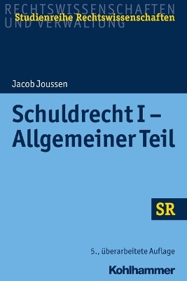 Schuldrecht I - Allgemeiner Teil - Jacob Joussen
