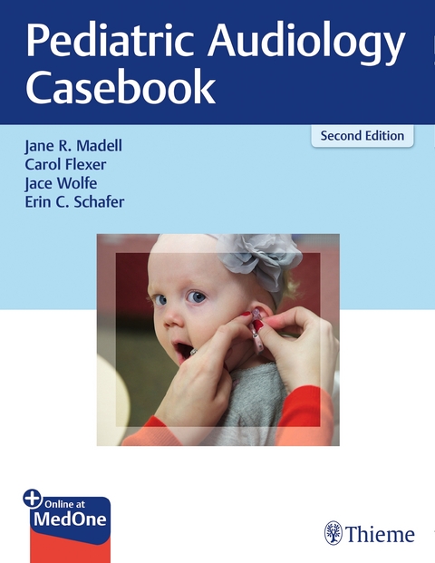 Pediatric Audiology Casebook - Jane R. Madell, Carol Flexer, Jace Wolfe, Erin C. Schafer