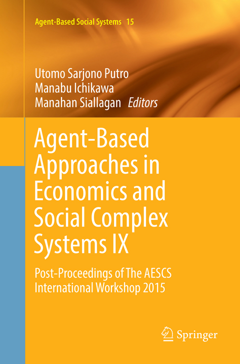 Agent-Based Approaches in Economics and Social Complex Systems IX - 