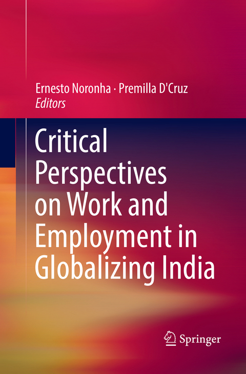 Critical Perspectives on Work and Employment in Globalizing India - 